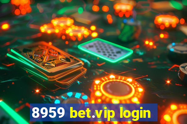 8959 bet.vip login